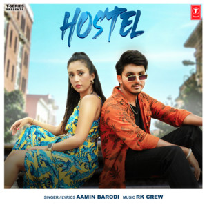 Hostel by Aamin Barodi, Rk Crew