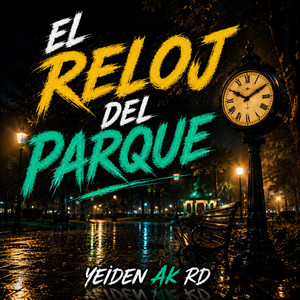 El reloj del parque by Yeiden AK RD