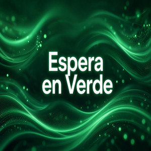 Espera En Verde by YuleiDR