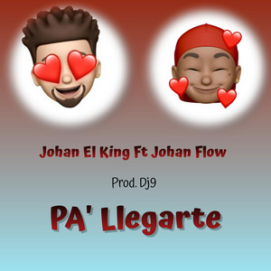Pa' Llegarte by Johan Flow, Johan El King