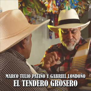 Marco Tulio Patiño & Gabriel Londoño - El tendero