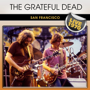 The Grateful Dead San Francisco Live 1970 - Album by Grateful Dead