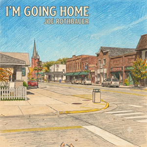 I'm going home . . . by Joe Rothbauer