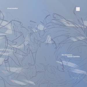 dreamseeker by Flay!, Eva Ananova, Tomoe Carmine