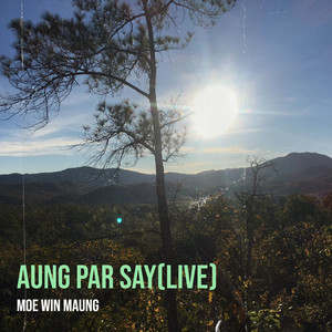 Aung Par Say (Live)