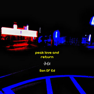 Peak Love And Return by Son Of Ed