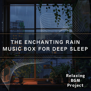 The Enchanting Rain Music Box for Deep Sleep