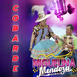 Miguelina Mendoza - Cobarde