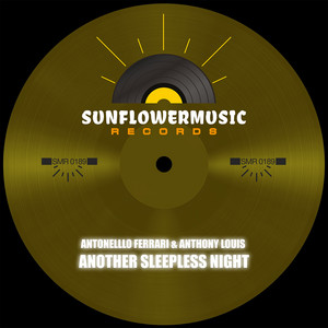 Antonello Ferrari & Anthony Louis - Another Sleepless Night - Extended Club Mix by Antonello Ferrari, Anthony Louis