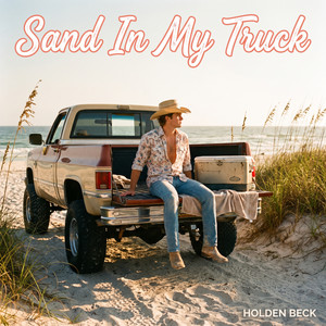 Sand in my truck by Holden Beck
