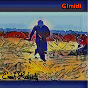 Gimidi by Emoh Rekerdz