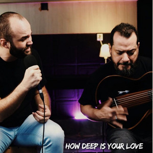 Edelvan Campos & Edson Jr. - How Deep Is Your Love