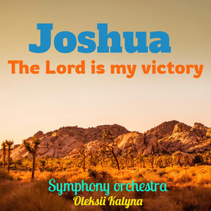 Joshua (The Lord is my victory)