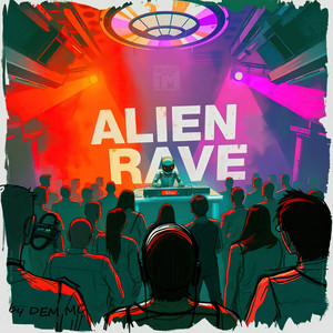 Alien Rave by Dem MC