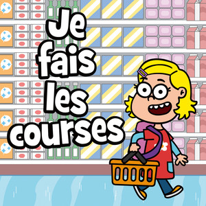 Je fais les courses by Hourra Chansons Pour Enfants