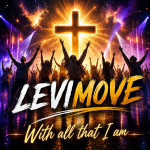 With all that I am by LEVIMOVE