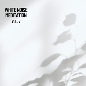 White Noise Meditation, Vol. 7 (The White Noise Zen & Meditation Sound Lab) album