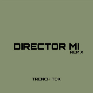 Trench Tok & Dj Sexy B - Director Mi (Remix)