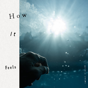 How It Feels by NOTHING TO DECLARE