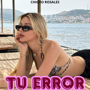 Tu error by chicho rosales
