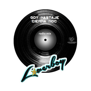 LOVERBOY Polska - Gdy Nastaje Ciemna Noc (Radio Mix)