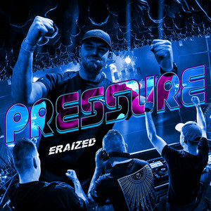 PRESSURE by Eraized