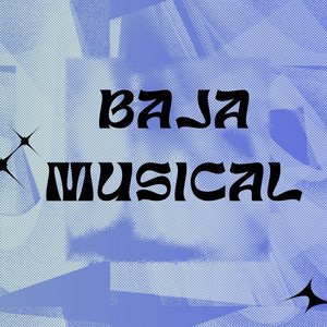 BAJA MUSICAL by LUIS MIGUEL MC