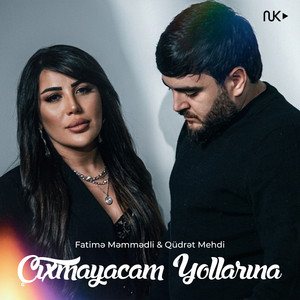 Fatimə Məmmədli & Qudrət Mehdi - Çıxmayacam Yollarına