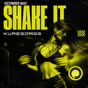 Shake It - Extended by Kure