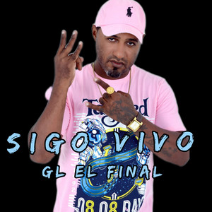 GL EL FINAL - SIGO VIVO by GL El FINAL