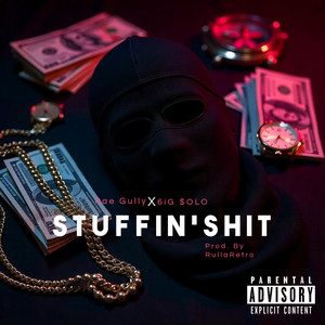 Stuffin shit by Rae Rozay Gully, 6IG $0L0