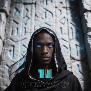 Yuh mad by VFM Style, BLVCK STYLE