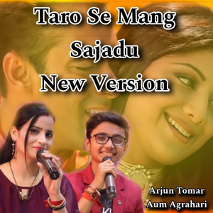Arjun Tomar - Taro Se Mang Sajadu New Version