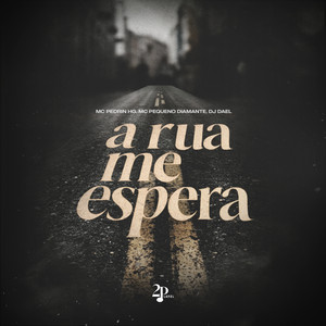 A Rua Me Espera