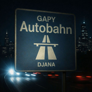 Autobahn by Gapy, Djana