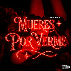 Mueres Por Verme by Black'Boy