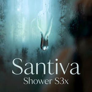 Shower S3x by Santiva