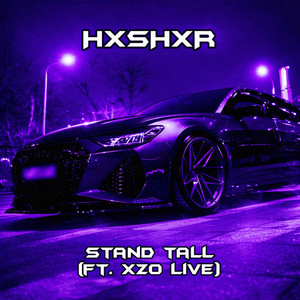 Stand Tall by HXSHXR, Xzo Live