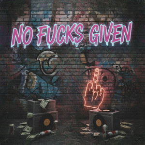 No fucks Given by Static Nomad