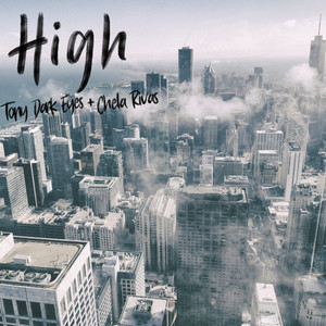 High by Tony Dark Eyes, Chela Rivas