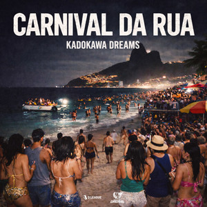 KADOKAWA DREAMS - Carnival da Rua (Round Ver)