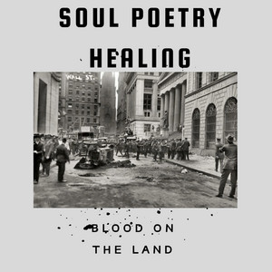 Blood On The Land by Soul Poetry Healing, Randy Resnick