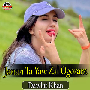 Dawlat Khan - Janan Ta Yaw Zal Ogoram