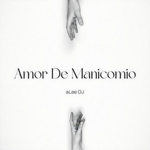 aLee DJ - Amor De Manicomio