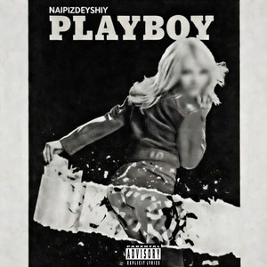 NAIPIZDEYSHIY - Playboy