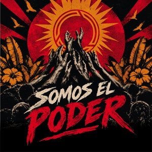 Somos El Poder by La Santísima Voladora