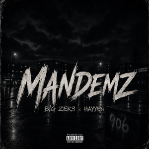 Mandemz by Big Zek3, Hayyen