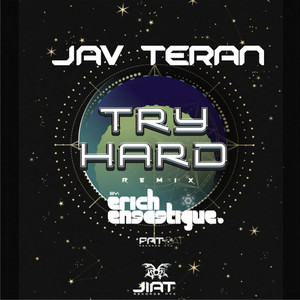 Try Hard (Erich Ensastigue Remix)
