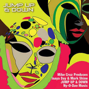 Inaya Day, Mike Cruz & Mark Shine - Jump Up & Down (Mike Cruz Original Mix)