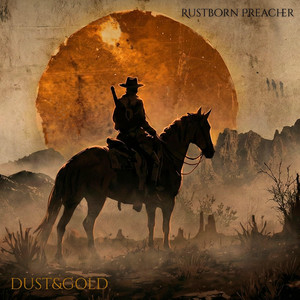 Dust&Gold by Rustborn Preacher
